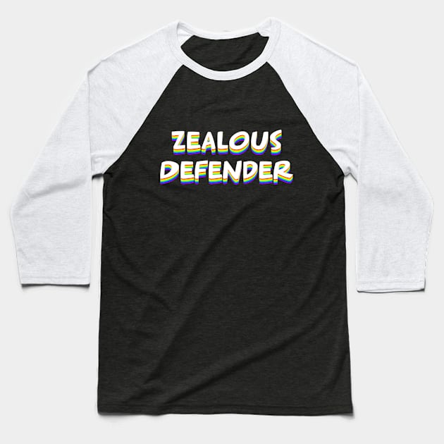 Zealous Defender Baseball T-Shirt by ericamhf86